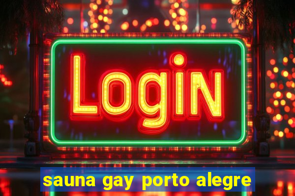 sauna gay porto alegre